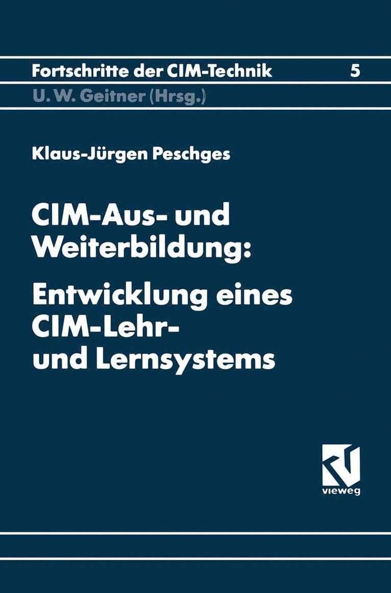 CIM-Aus- und Weiterbildung: Entwicklung eines CIM-Lehr- und Lernsystems 1