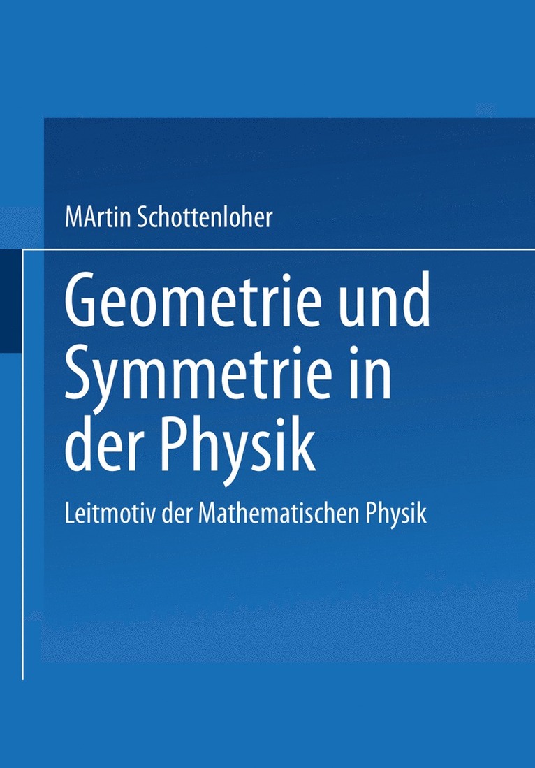 Martin Schottenloher - Geometrie und Symmetrie in der Physik, Häftad