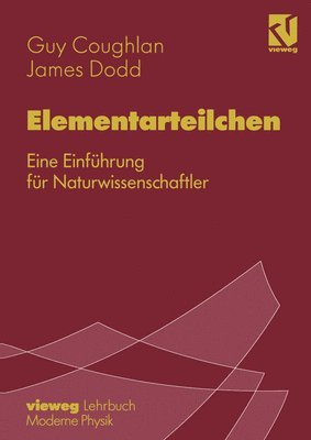 G. D. Coughlan, James Dodd, Henning Genz - Elementarteilchen, Häftad