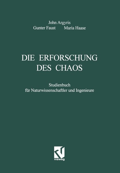 John H. Argyris, Gunter Faust, Maria Haase - Die Erforschung des Chaos, Häftad