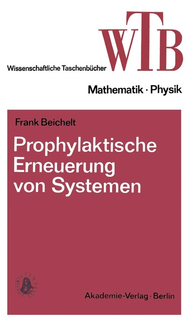 Frank Beichelt - Prophylaktische Erneuerung von Systemen, Häftad