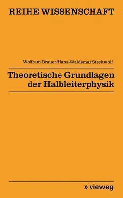 bokomslag Theoretische Grundlagen der Halbleiterphysik