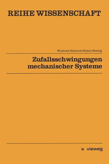 Winfried Heinrich - Zufallsschwingungen mechanischer Systeme, Häftad