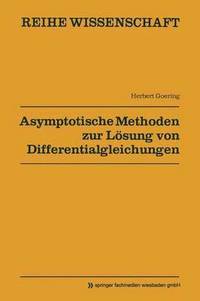 bokomslag Asymptotische Methoden zur Lsung von Differentialgleichungen