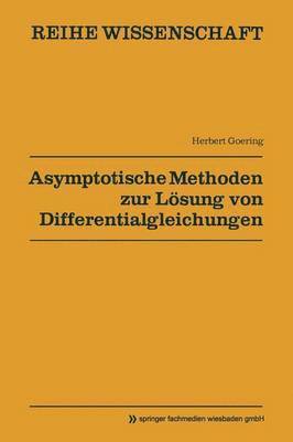 Asymptotische Methoden zur Lsung von Differentialgleichungen 1