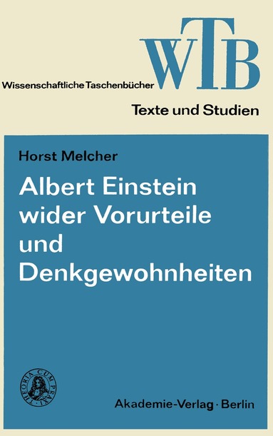 Horst Melcher - Albert Einstein wider Vorurteile und Denkgewohnheiten, Häftad