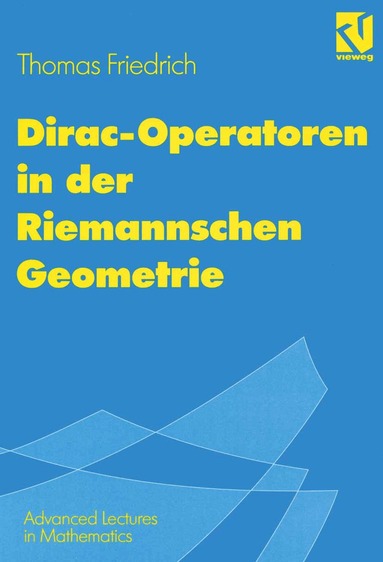 Thomas Friedrich - Dirac-Operatoren in der Riemannschen Geometrie, Häftad