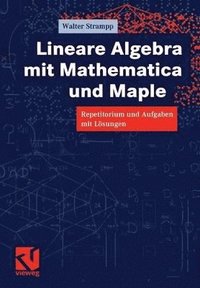 bokomslag Lineare Algebra mit Mathematica und Maple