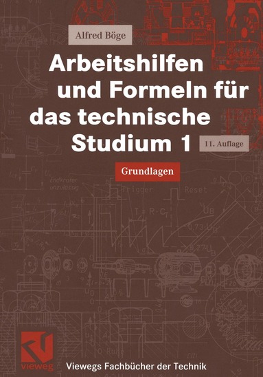 Alfred Böge, Wolfgang Böge - Arbeitshilfen und Formeln für das technische Studium 1, Häftad