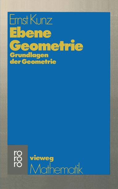 Ernst Kunz - Ebene Geometrie, Häftad