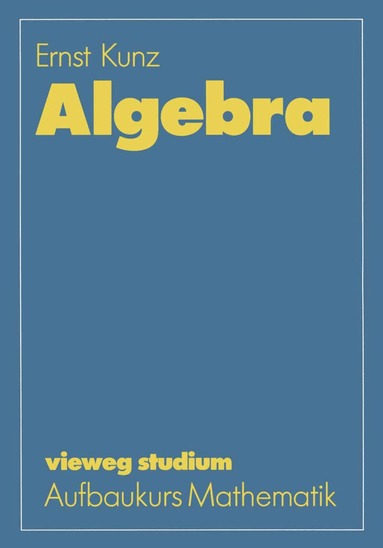 Ernst Kunz - Algebra, Häftad