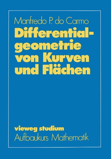 Manfredo P. do Carmo - Differentialgeometrie von Kurven und Flächen, Häftad