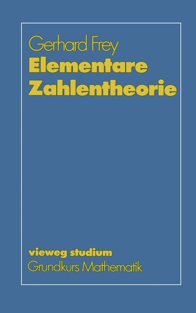 Gerhard Frey - Elementare Zahlentheorie, Häftad