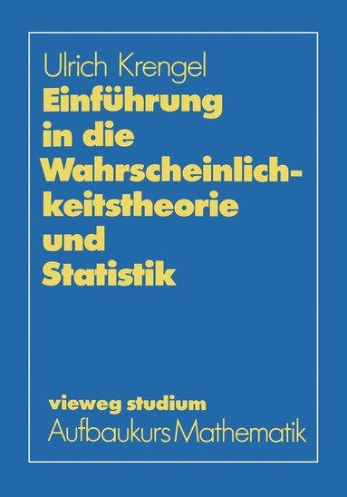 Ulrich Krengel - Einführung in die Wahrscheinlichkeitstheorie und Statistik, Häftad