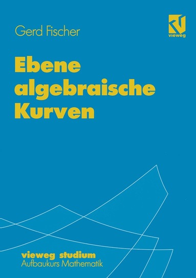 Gerd Fischer - Ebene algebraische Kurven, Häftad