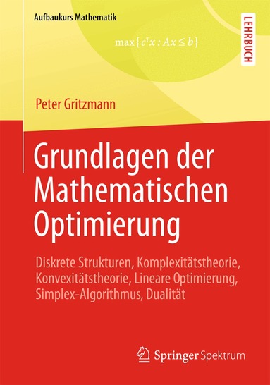 Peter Gritzmann - Grundlagen der Mathematischen Optimierung, Häftad