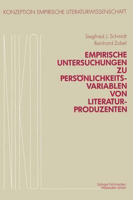 Empirische Untersuchungen zu Persönlichkeitsvariablen von Literaturproduzenten 1