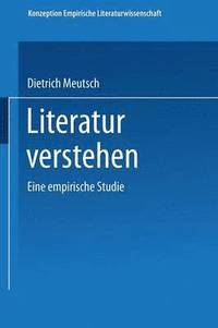 bokomslag Literatur verstehen. Eine empirische Studie