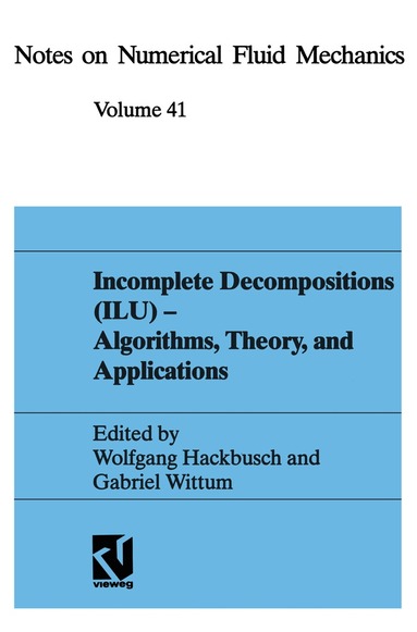 Wolfgang Hackbusch, Gabriel Wittum - Incomplete Decomposition (ILU) — Algorithms, Theory, and Applications, Häftad