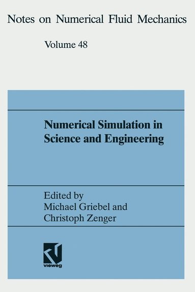 bokomslag Numerical Simulation in Science and Engineering: Proceedings of the Fortwihr Symposium on High Performance Scientific Computing, München, June 17-18,