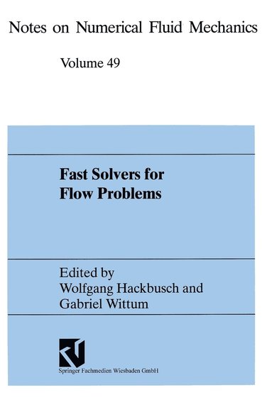 bokomslag Fast Solvers for Flow Problems: Proceedings of the Tenth Gamm-Seminar Kiel, January 14-16, 1994