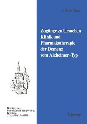 bokomslag Zugnge zu Ursachen, Klinik und Pharmakotherapie der Demenz vom Alzheimer-Typ