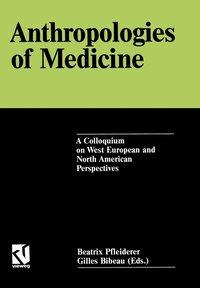 bokomslag Anthropologies of Medicine: A Colloquium on West European and North American Perspectives