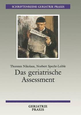 Thorsten Nikolaus, Norbert Specht-Leible - Das geriatrische Assessment, Häftad