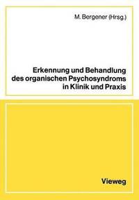 bokomslag Erkennung und Behandlung des organischen Psychosyndroms in Klinik und Praxis