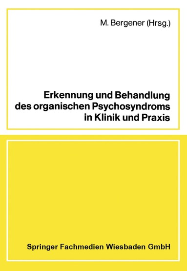 bokomslag Erkennung und Behandlung des organischen Psychosyndroms in Klinik und Praxis