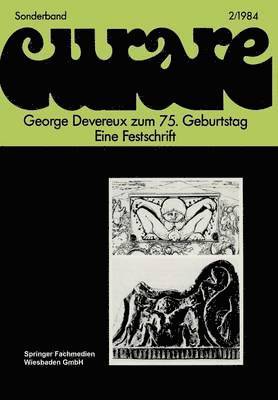 George Devereux zum 75. Geburtstag Eine Festschrift 1