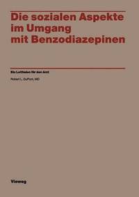 bokomslag Die sozialen Aspekte im Umgang mit Benzodiazepinen