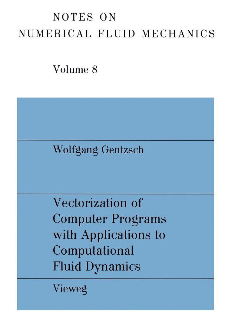 Wolfgang Gentzsch - Vectorization of Computer Programs with Applications to Computational Fluid Dynamics, Häftad