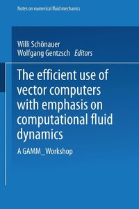 bokomslag The Efficient Use of Vector Computers with Emphasis on Computational Fluid Mechanics