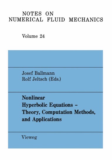 Josef Ballmann, Rolf Jeltsch - Nonlinear Hyperbolic Equations — Theory, Computation Methods, and Applications, Häftad