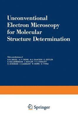 W. Hoppe, R. Mason - Unconventional Electron Microscopy for Molecular Structure Determination, Häftad