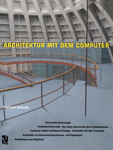 Gerhard Schmitt - Architektur mit dem Computer, Häftad