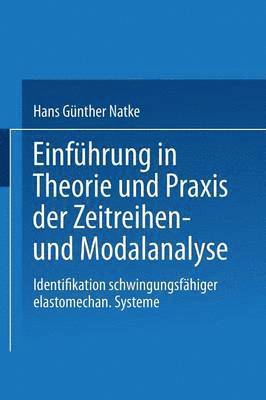 bokomslag Einfhrung in Theorie und Praxis der Zeitreihen- und Modalanalyse