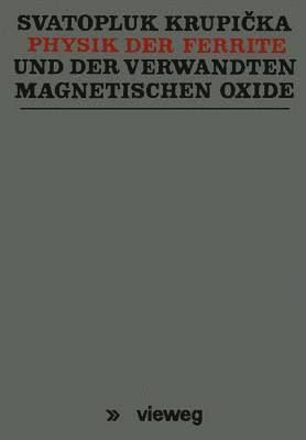 bokomslag Physik der Ferrite und der verwandten magnetischen Oxide