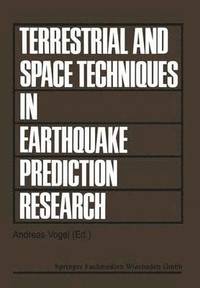 bokomslag Terrestrial and Space Techniques in Earthquake Prediction Research