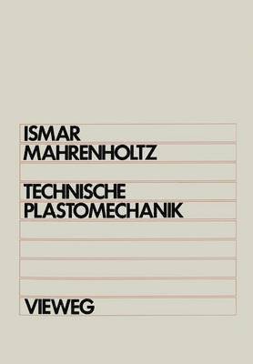 Technische Plastomechanik 1