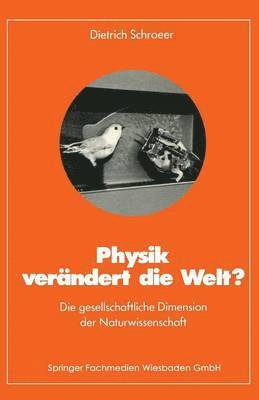 Dietrich Schroeer - Physik verändert die Welt?, Häftad
