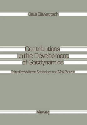bokomslag Contributions to the Development of Gasdynamics: Selected Papers, Translated on the Occasion of K. Oswatitsch's 70th Birthday