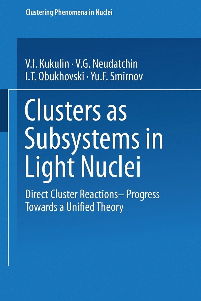 Clusters As Subsystems In Light Nuclei 1