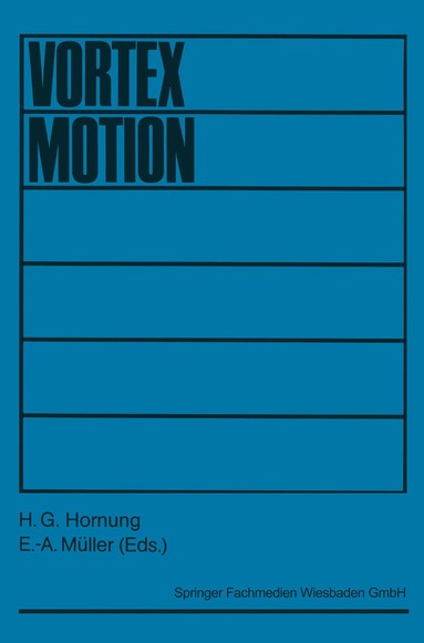H. G. Hornung, E.-A. Müller - Vortex Motion, Häftad