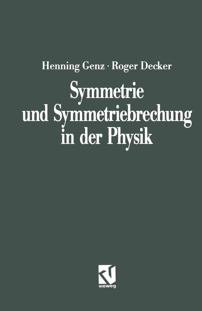 Symmetrie und Symmetriebrechung in der Physik 1