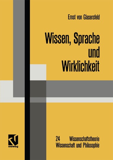 Ernst von Glasersfeld - Wissen, Sprache und Wirklichkeit, Häftad