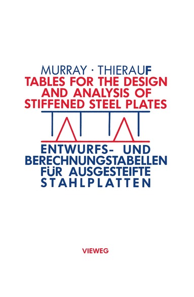 Noel W. Murray - Tables for the Design and Analysis of Stiffened Steel Plates / Entwurfs- und Berechnungstabellen für ausgesteifte Stahlplatten, Häftad