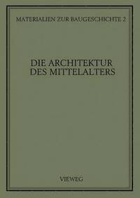 bokomslag Die Architektur des Mittelalters