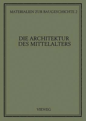 bokomslag Die Architektur des Mittelalters